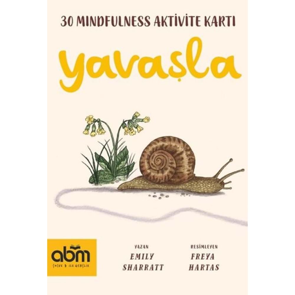 Yavaşla- Mindfulness Aktivite Kartları - Emily Sharratt - Abm Yayınevi