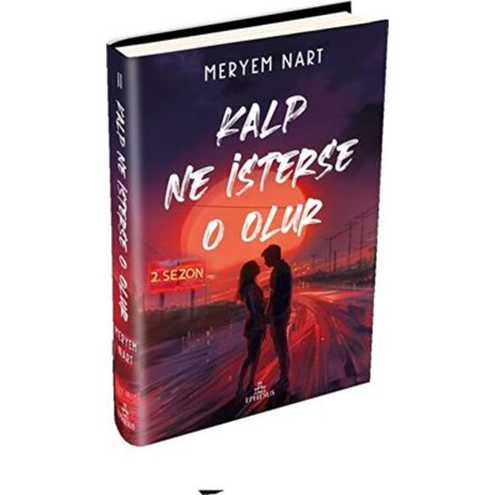 Kalp Ne İsterse O Olur 2 (Ciltli) - Meryem Nart - Ephesus Yayınları
