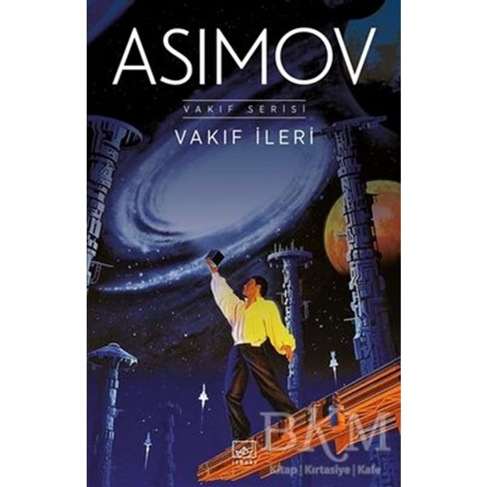 Vakıf İleri Vakıf Serisi 7 - Isaac Asimov - İthaki Yayınları