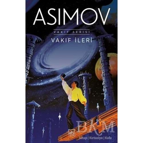 Vakıf İleri Vakıf Serisi 7 - Isaac Asimov - İthaki Yayınları