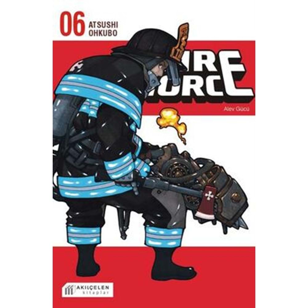 Fire Force Alev Gücü 6. Cilt - Atsushi Ohkubo - Akılçelen Kitaplar