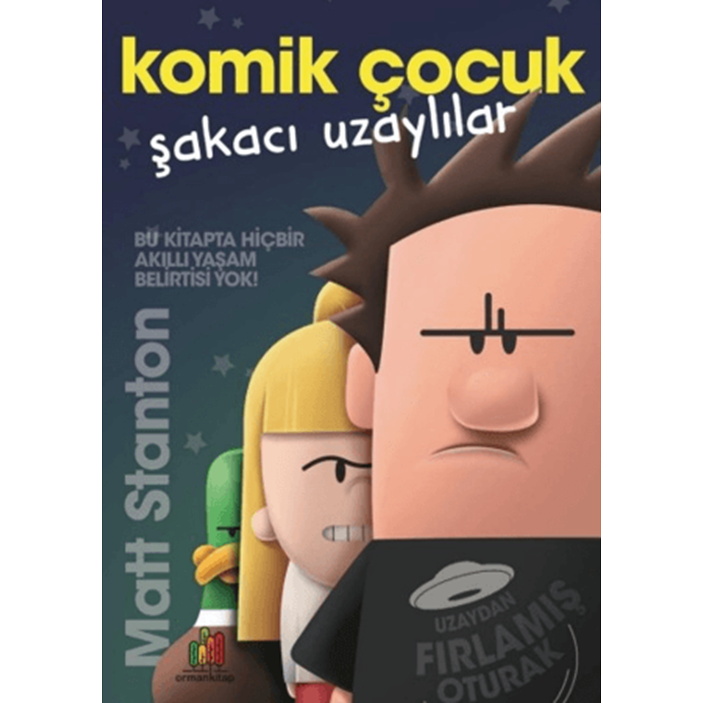Komik Çocuk: Şakacı Uzaylılar - Matt Stanton - Orman Kitap