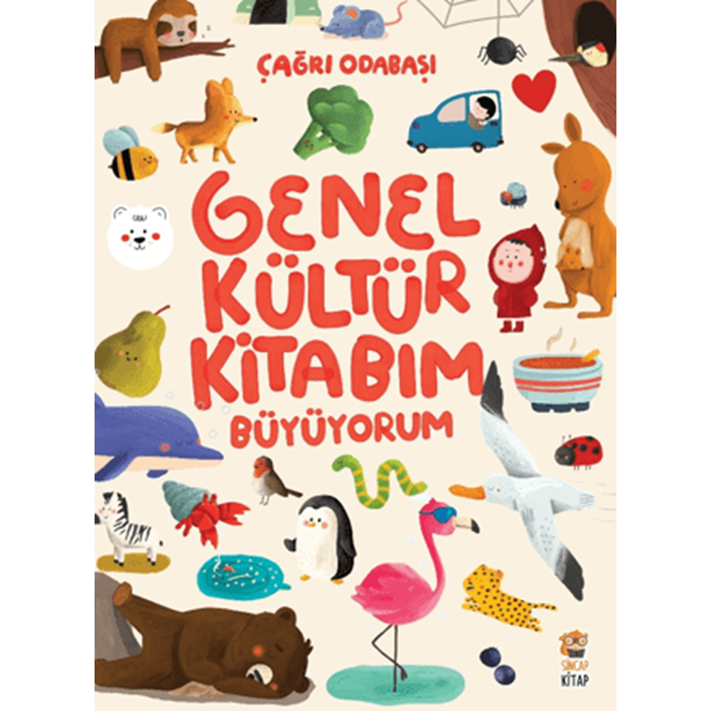 Genel Kültür Kitabım - Büyüyorum - Çağrı Odabaşı - Sincap Kitap