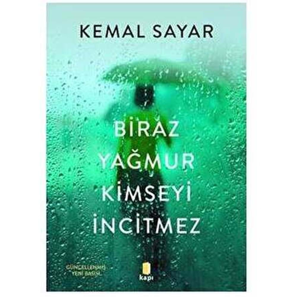 Biraz Yağmur Kimseyi İncitmez - Kemal Sayar - Kapı Yayın