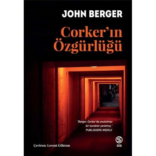 Corker'ın Özgürlüğü - John Berger - Sia