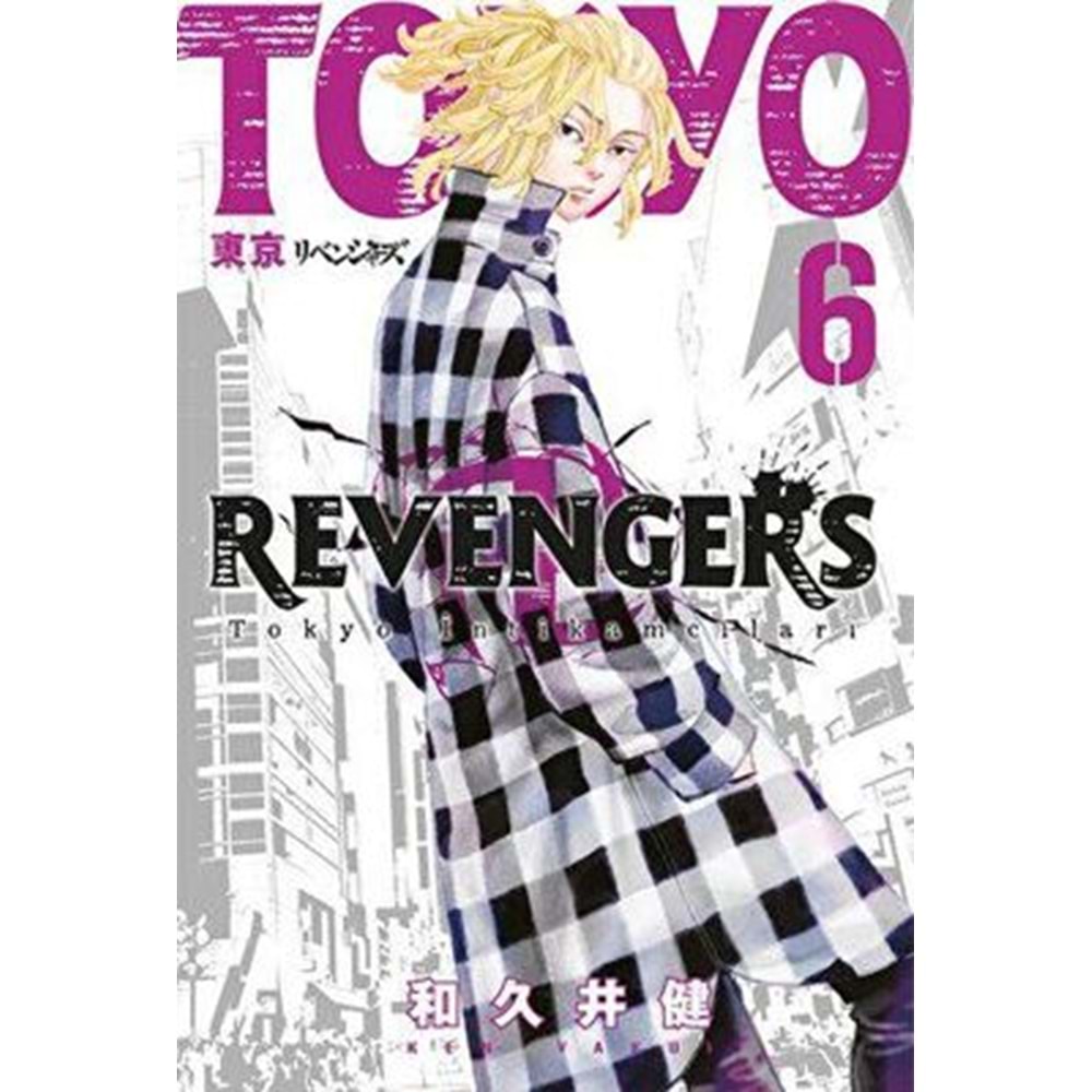 Tokyo Revengers 6. Cilt - Ken Wakui - Gerekli Şeyler Yayıncılık