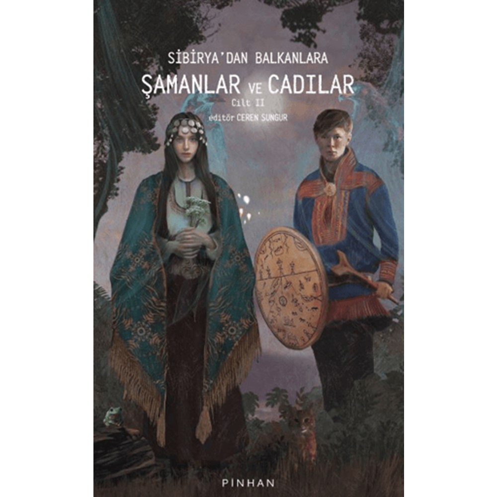 Sibirya'dan Balkanlara Şamanlar Ve Cadılar Cilt 2 - Carlo Ginzburg - Pinhan Yayıncılık