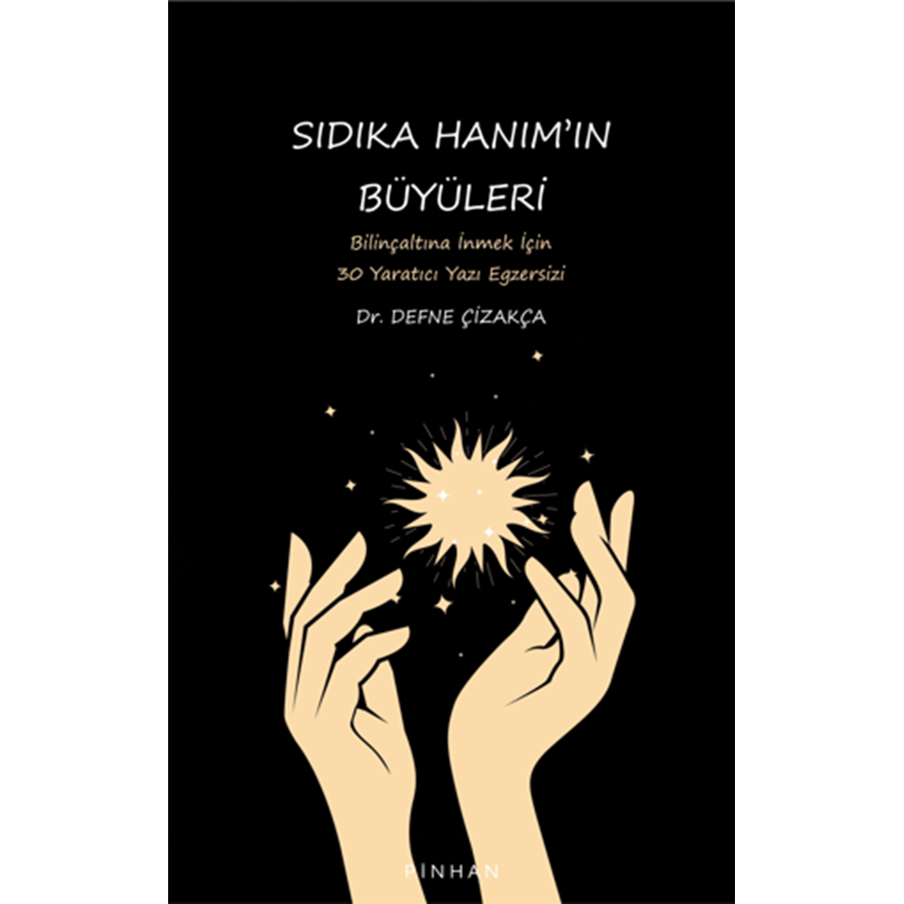 Sıdıka Hanım’ın Büyüleri - Defne Çizakça - Pinhan Yayıncılık