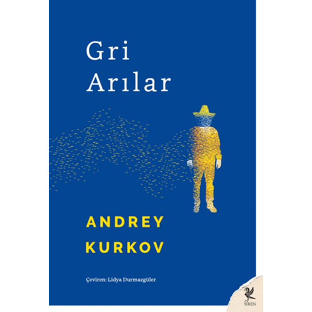 Gri Arılar - Andrey Kurkov - Siren Yayınları