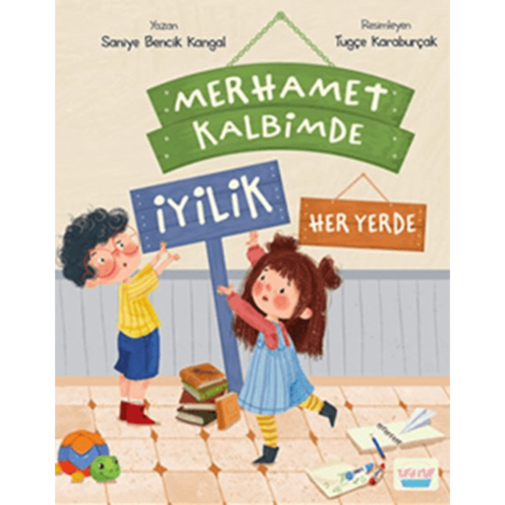 Merhamet Kalbimde İyilik Her Yerde - Saniye Bencik Kangal - Turta Kitap