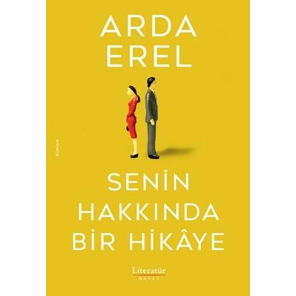 Senin Hakkında Bir Hikaye - Arda Erel - Literatür Hayat