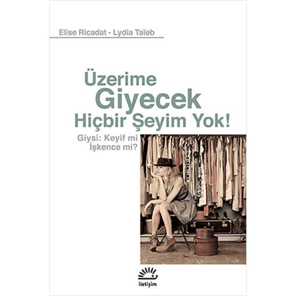 Üzerime Giyecek Hiçbir Şeyim Yok! - Elise Ricadat, Lydia Taieb