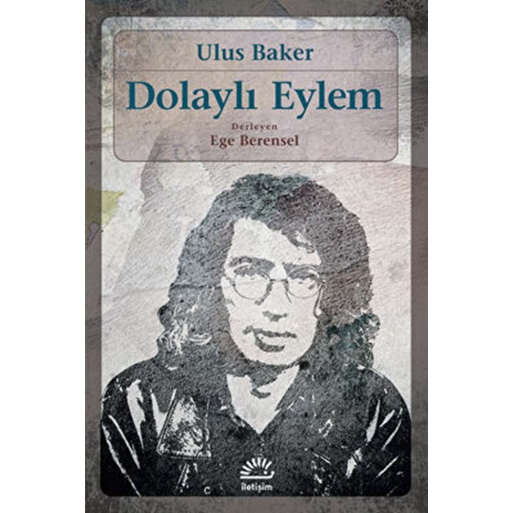 Dolaylı Eylem - Ulus Baker - Birikim Yayınları