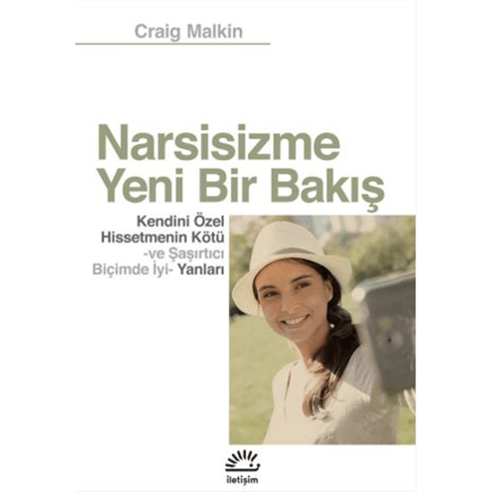 Narsisizme Yeni Bir Bakış - Craig Malkin - İletişim Yayınevi