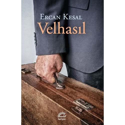 Velhasıl - Ercan Kesal - İletişim Yayınevi