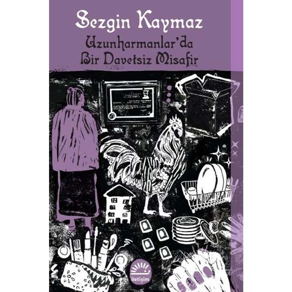Uzunharmanlar'da Bir Davetsiz Misafir - Sezgin Kaymaz - İlrtişim