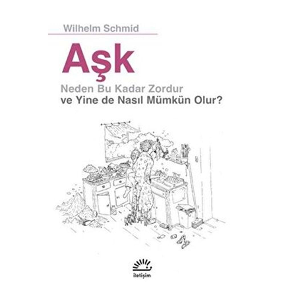 Aşk - Wilhelm Schmid - İletişim Yayıncılık