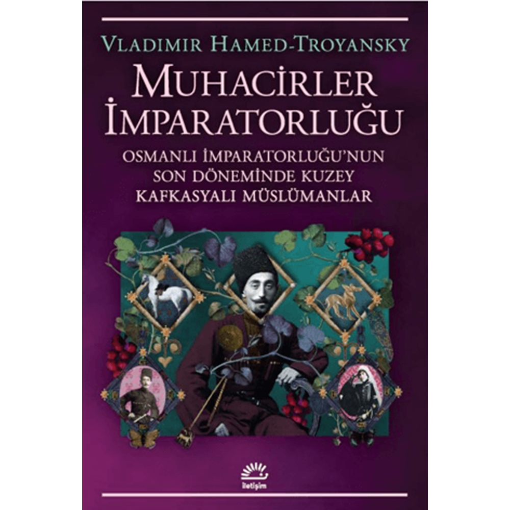 Muhacirler İmparatorluğu - Vladimir Hamed-Troyansky - İletişim Yayınevi
