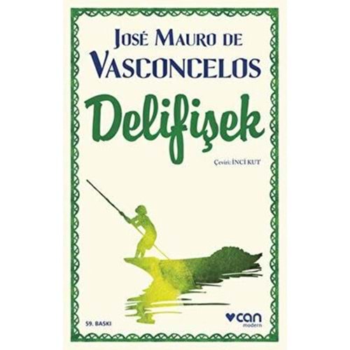 Delifişek - Jose Mauro De Vasconcelos - Can Yay.