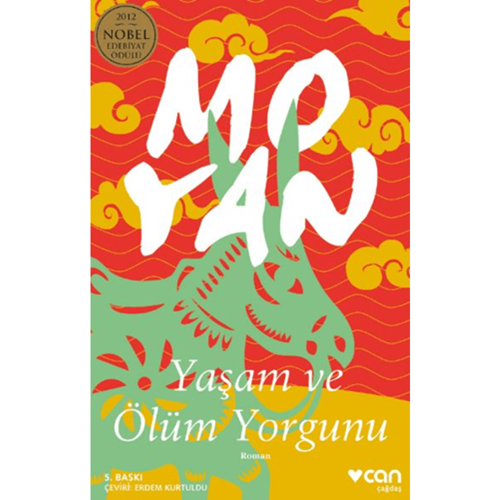 Yaşam ve Ölüm Yorgunu - Mo Yan - Can Yayınları