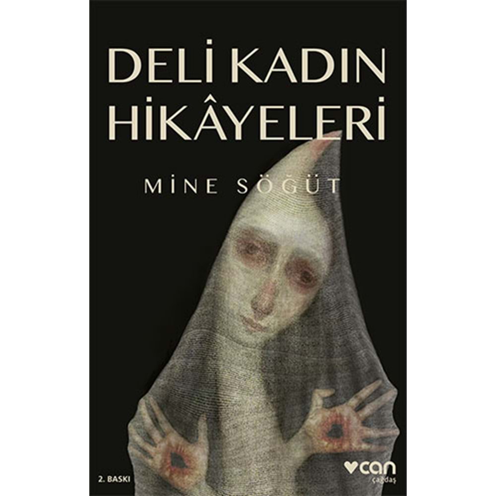 Deli Kadın Hikayeleri - Mine Söğüt - Can Yayınları