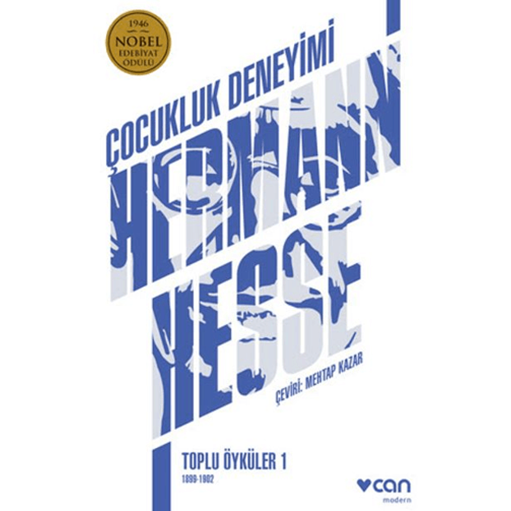 Çocukluk Deneyimi: Toplu Öyküler - 1 (1899-1902) - Hermann Hesse - Can Yayınları