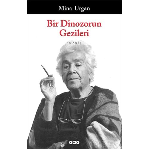 Bir Dinozorun Gezileri - Mina Urgan - YKY.