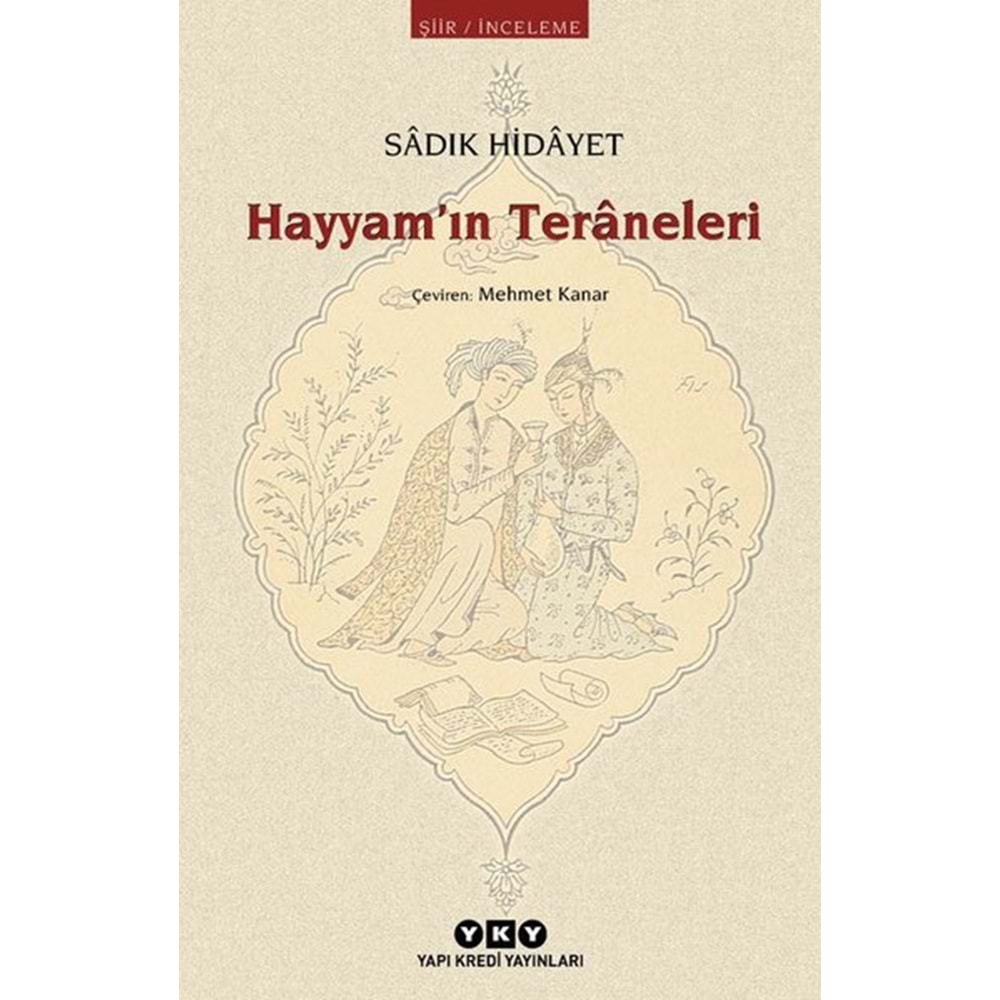 Hayyam’ın Teraneleri - Sadık Hidayet - Yapı Kredi Yayınları