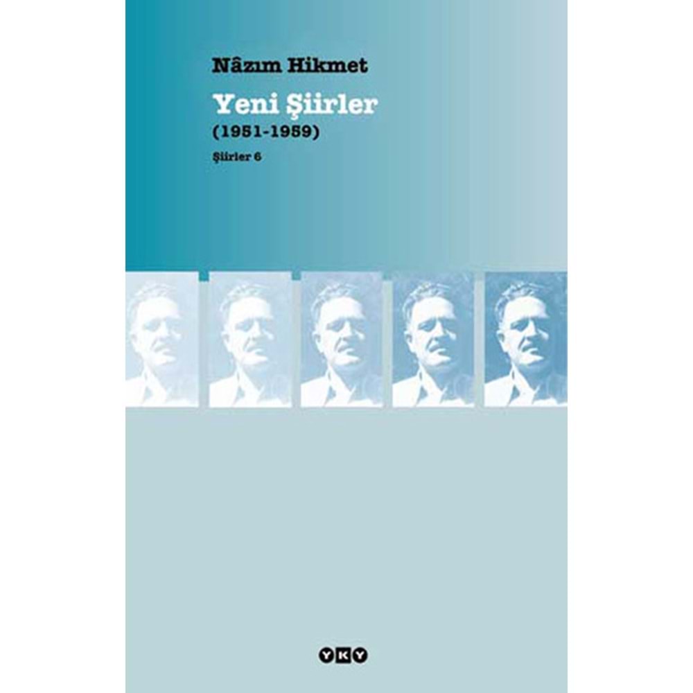 Yeni Şiirler Şiirler 6 - Nazım Hikmet - Yapı Kredi Yayınları