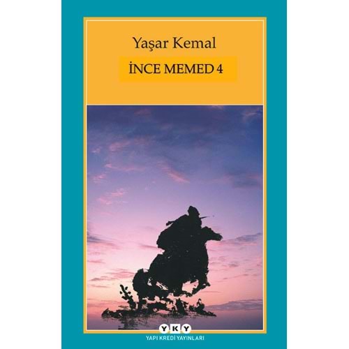 İnce Memed 4 - Yaşar Kemal - Yapı Kredi Yayınları
