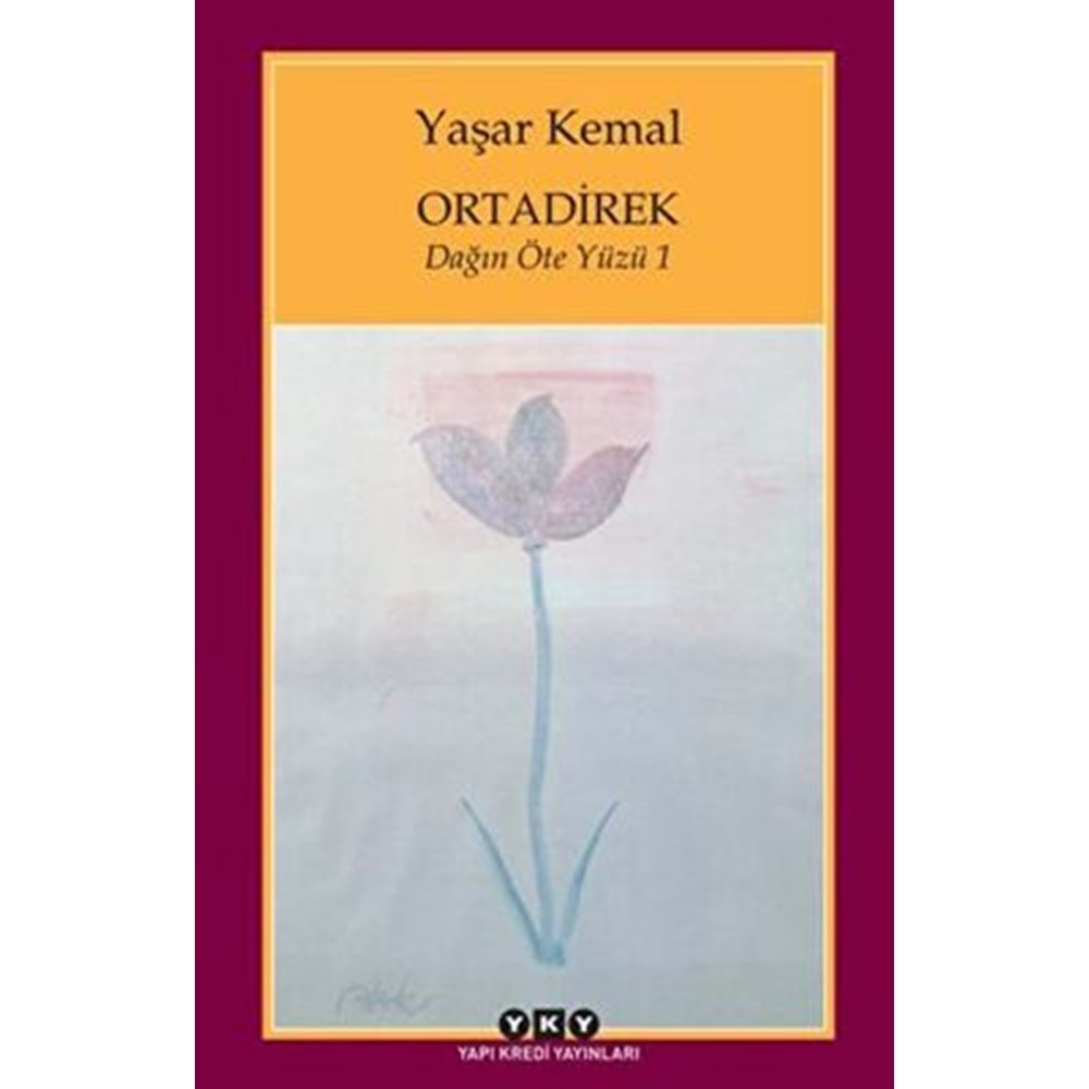 Ortadirek / Dağın Öte Yüzü 1 - Yaşar Kemal - YKY.