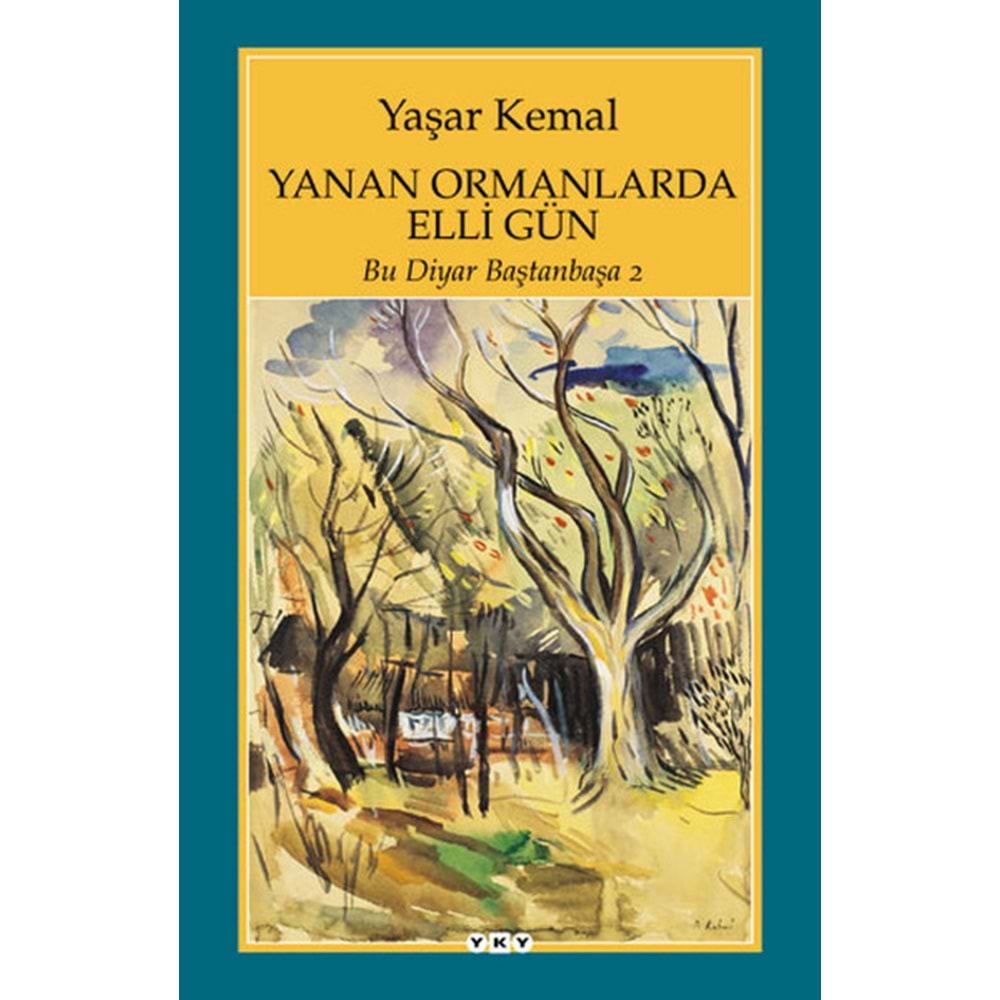 Yanan Ormanlarda Elli Gün-Yaşar Kemal-Yapı Kredi Yayınları
