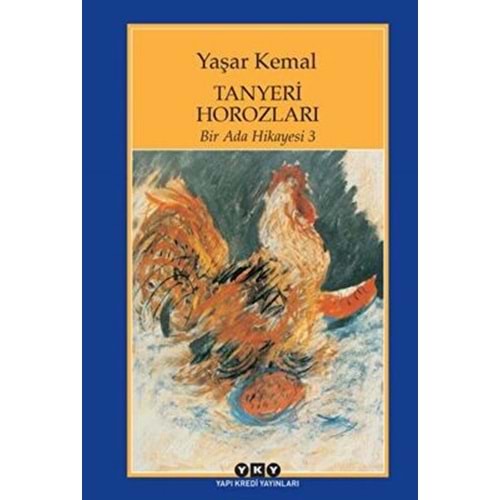 Bir Ada Hikayesi 3 - Tanyeri Horozları - Yaşar Kemal - YKY.