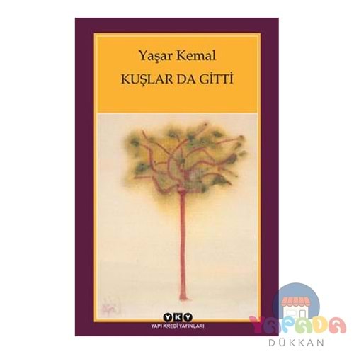 Kuşlar da Gitti - Yaşar Kemal - Yapı Kredi Yayınları