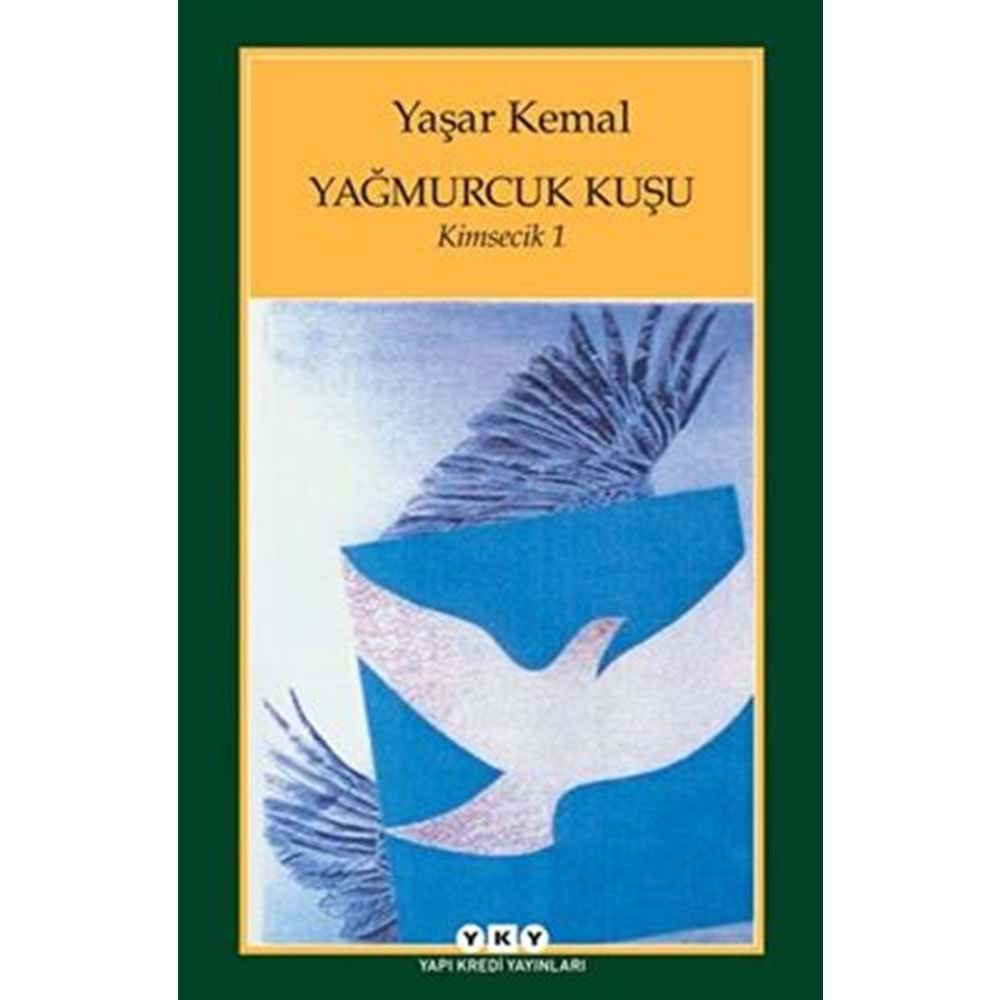 Yağmurcuk Kuşu / Kimsecik 1 - Yaşar Kemal - YKY.