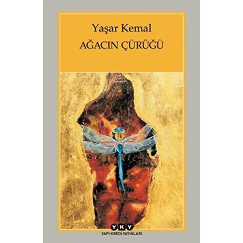 Ağacın Çürüğü - Yaşar Kemal - Yapı Kredi Yay.