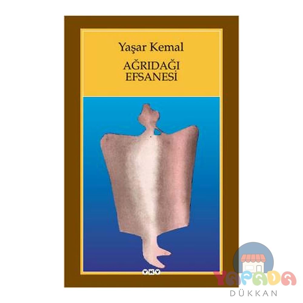 Ağrıdağı Efsanesi - Yaşar Kemal - YKY.