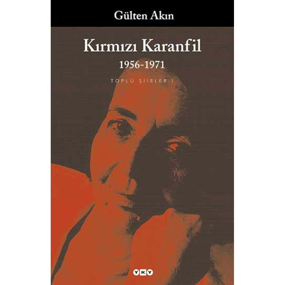 Kırmızı Karanfil 1956-1971 - Gülten Akın - Yapı Kredi Yayınları