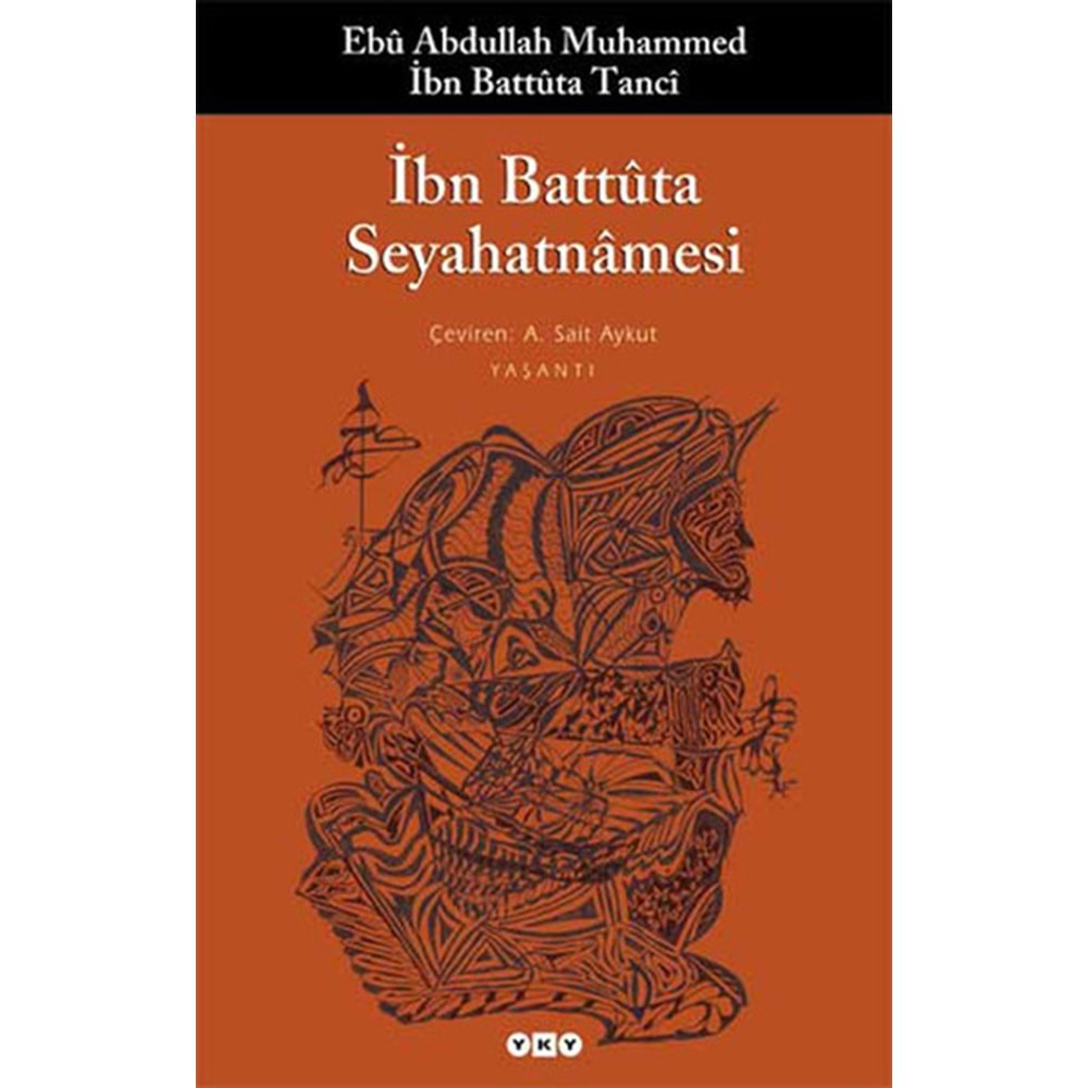 İbn Battuta Seyahatnamesi - İbn Battûta - Yapı Kredi Yayınları