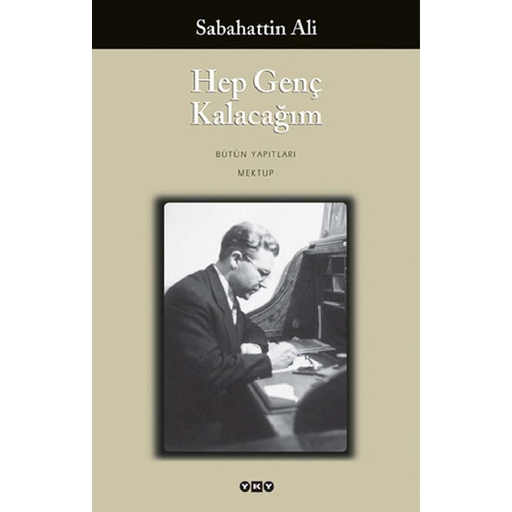 Hep Genç Kalacağım - Sabahattin Ali - Yapıkredi Yayınları