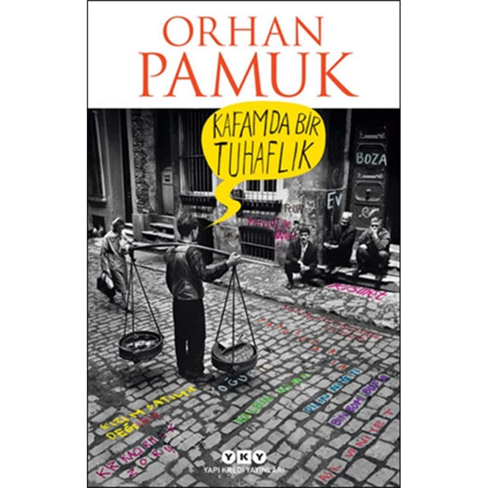 Kafamda Bir Tuhaflık - Orhan Pamuk - YKY.