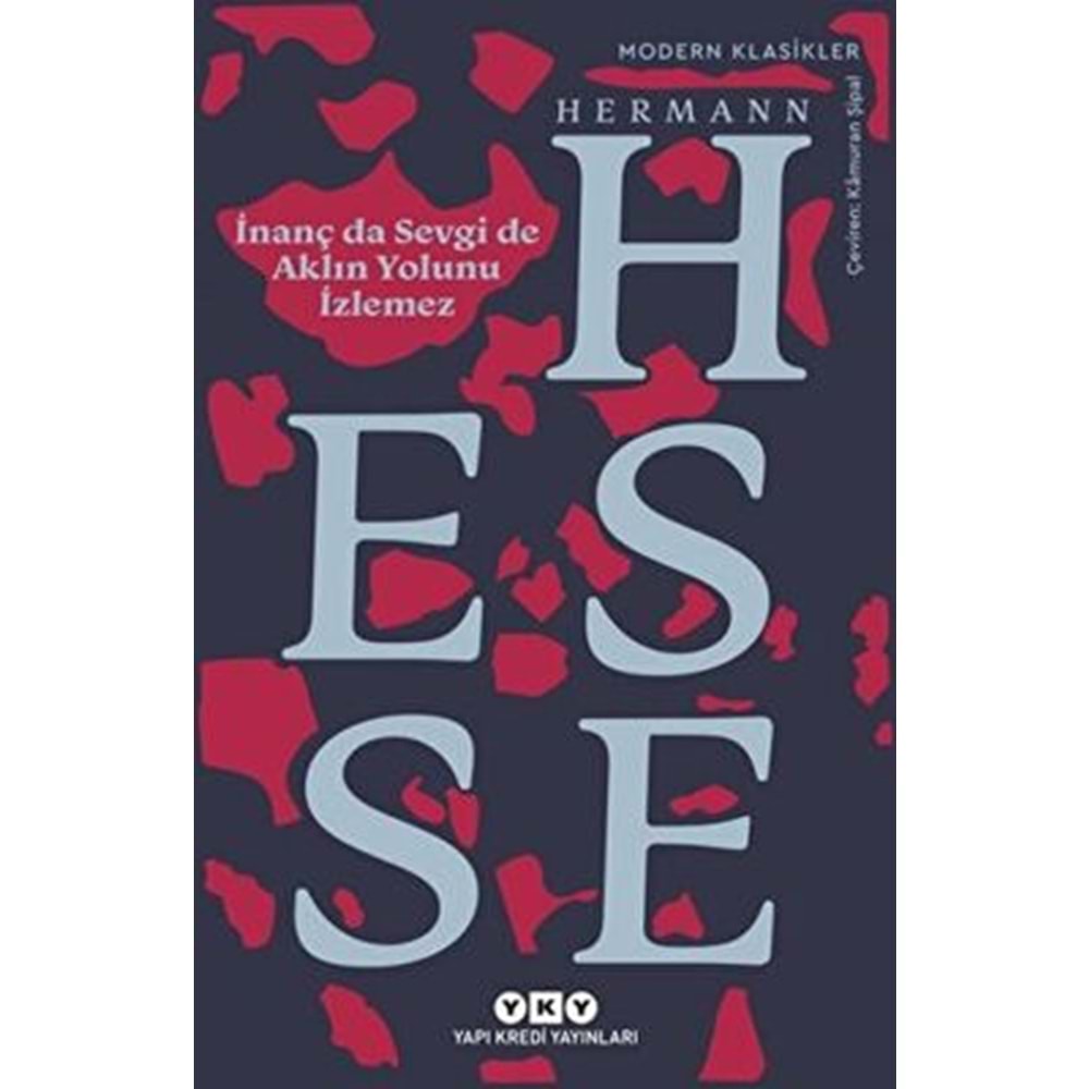 İnanç Da Sevgi De Aklın Yolunu İzlemez - Hermann Hesse - YKY.