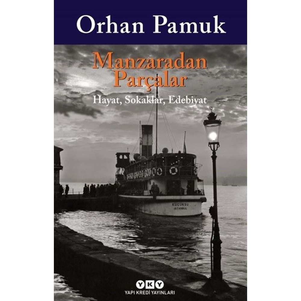 Manzaradan Parçalar - Orhan Pamuk - YKY.