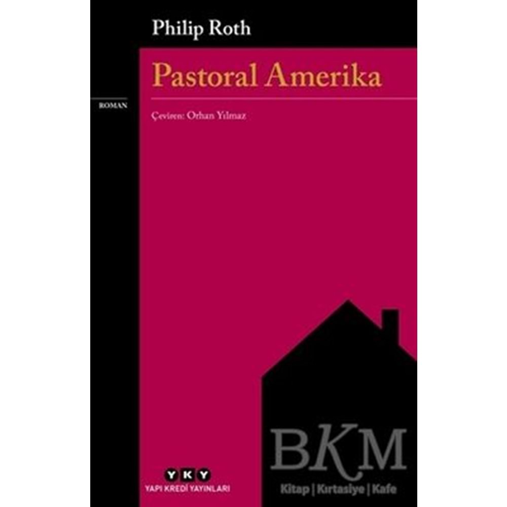 Pastoral Amerika - Philip Roth - Yapı Kredi Yayınları