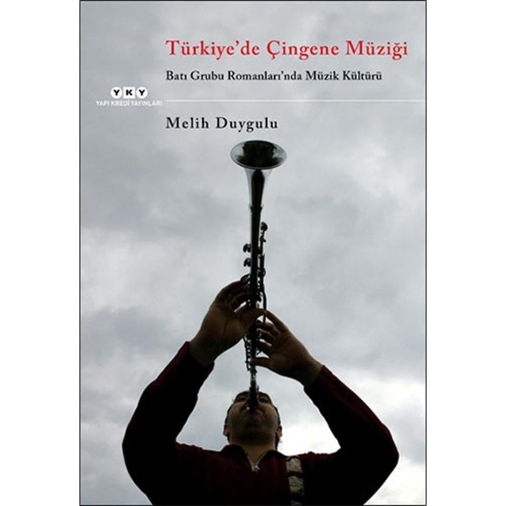 Türkiye'de Çingene Müziği - Melih Duygulu - Yapı Kredi Yayınları