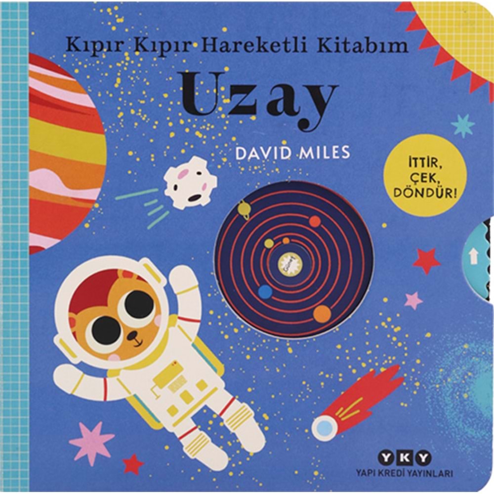 Kıpır Kıpır Hareketli Kitabım – Uzay (Ciltli) - David Miles - Yapı Kredi Yayınları