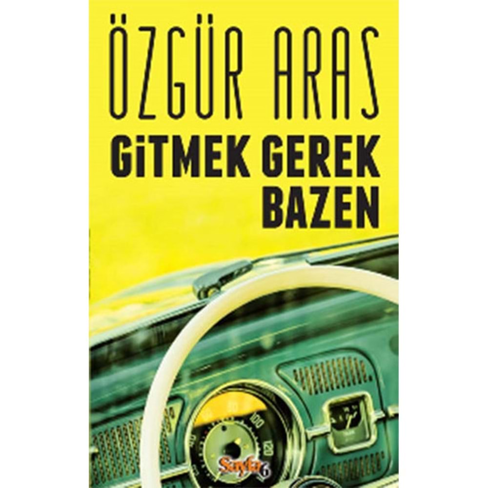 Gitmek Gerek Bazen - Özgür Aras - Sayfa 6 Yay.