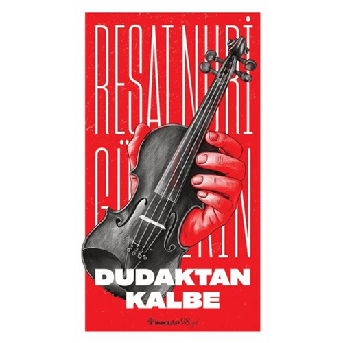Dudaktan Kalbe - Reşat Nuri Güntekin - İnkılap Kitabevi