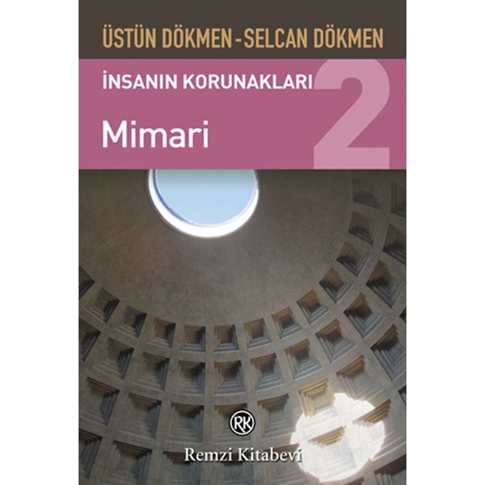 İnsanın Korunakları 2 - Mimari - Üstün Dökmen - Remzi Kitabevi
