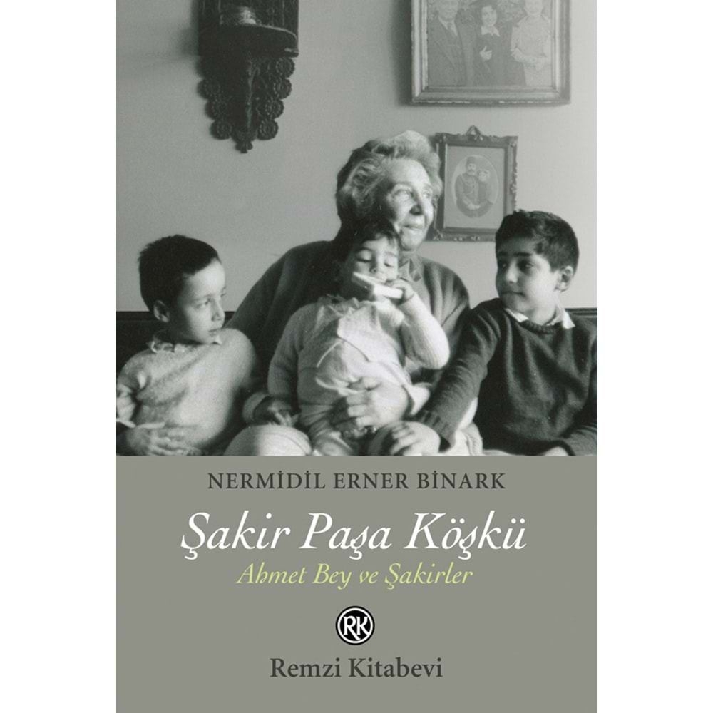 Şakir Paşa Köşkü - Nermidil Erner Binark - Remzi Kitabevi